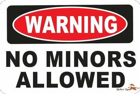 No Minors Allowed Sign .